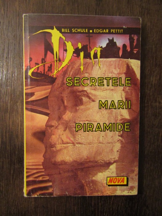 B. SCHULE, E. PETTIT - SECRETELE MARII PIRAMIDE