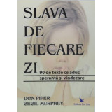 Slava de fiecare zi &ndash; Don Piper