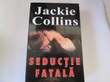 Jackie Collins - Seductie fatala