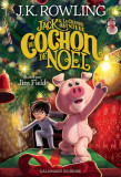 Jack et la grande aventure du cochon de Noel | J. K. Rowling, Gallimard Jeunesse