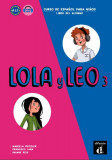 Lola y Leo 3. Libro del alumno (A2.1) + audio MP3 - Paperback brosat - Daiane Reis, Francisco Lara, Marcela Fritzler - Difusi&oacute;n