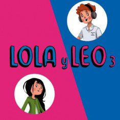 Lola y Leo 3. Libro del alumno (A2.1) + audio MP3 - Paperback brosat - Daiane Reis, Francisco Lara, Marcela Fritzler - Difusión