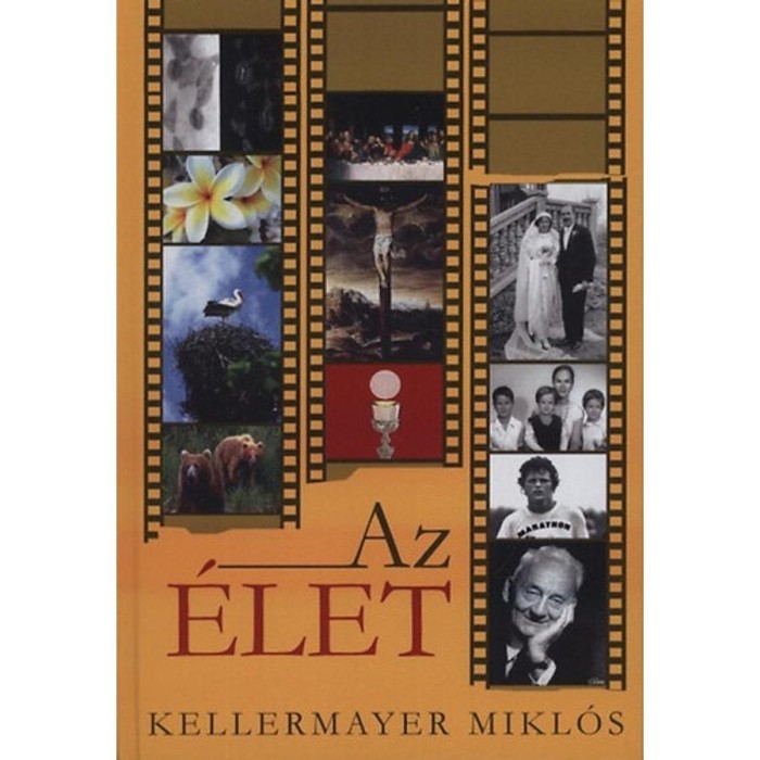 Az &eacute;let - Kellermayer Mikl&oacute;s