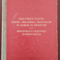 Instrucțiuni prevenirea incendiilor - Ministerul Industriei Construcțiilor 1966