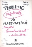 PROBLEME REZOLVATE DE MATEMATICA-OCTAVIAN STANASILA, TATIAN STANASILA-337553