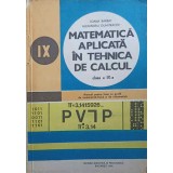 MATEMATICA APLICATA IN TEHNICA DE CALCUL. CLASA A IX-A-IOANA BARBAT, AL. DUMITRACHE-251359