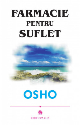 Farmacie pentru suflet | Osho foto