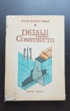 Detalii tehnologice pentru construcții, vol.I - Radu Mihai Papae