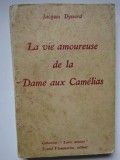 Dyssord Jacques&lrm; &lrm;La vie amoureuse de la dame aux cam&eacute;lias&lrm;