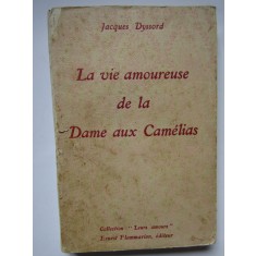 Dyssord Jacques&lrm; &lrm;La vie amoureuse de la dame aux cam&eacute;lias&lrm;