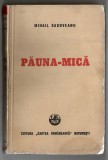 Pauna-Mica - Mihail Sadoveanu, Ed. Cartea Romaneasca, 1948