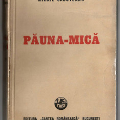 Pauna-Mica - Mihail Sadoveanu, Ed. Cartea Romaneasca, 1948