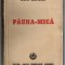 Pauna-Mica - Mihail Sadoveanu, Ed. Cartea Romaneasca, 1948