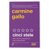 Cumpara ieftin Cinci stele. De la bine la excelent in arta comunicarii, Carmine Gallo, Curtea Veche