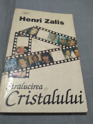 STRALUCIREA CRISTALULUI-HENRI ZALIS foto