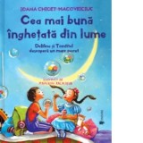 Cea mai buna inghetata din lume. Delifina si Tomtitel descopera un mare secret - Ioana Chicet-Macoveiciuc