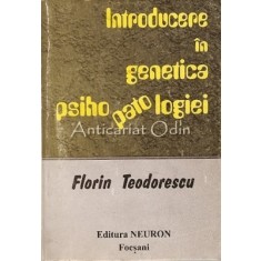 Introducere In Genetica Psihopatologiei - Florin Teodorescu