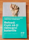 Reload: Cum sa-ti reincarci bateriile de Henrik Fexeus. Psihologie Practica