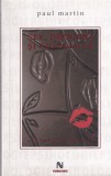 Paul Martin - Sex, droguri si ciocolata