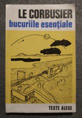 Le Corbusier - Bucuriile esentiale foto