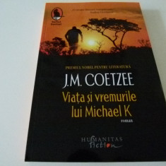 Viata si vremurile lui Michael K. - J.M Coeetze