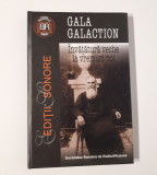 Gala GalactionEditii sonore /Invatatura veche la vremuri noi