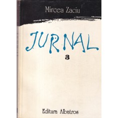 Mircea Zaciu - Jurnal, volumul 3