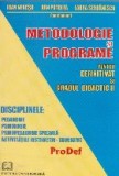 Metodologie si programe pentru definitivat si gradul didactic II. Disciplinele: Pedagogie, Psihologie, Psihopedagogie speciala, Activitatile instructi