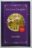 TEATRU de ION LUCA CARAGIALE , 2017 , SERIA &#039; LECTURI SCOLARE &#039; , PREZINTA URME DE UZURA SI DE INDOIRE