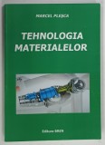 TEHNOLOGIA MATERIALELOR de MARCEL PLESCA , 2012