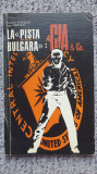 La Pista Bulgara CIA &amp; Co, Eduard Kovalev, 1986, 84 pagini, in italiana
