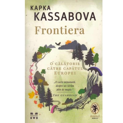 Kapka Kassabova - Frontiera. O calatorie catre capatul Europei - foto