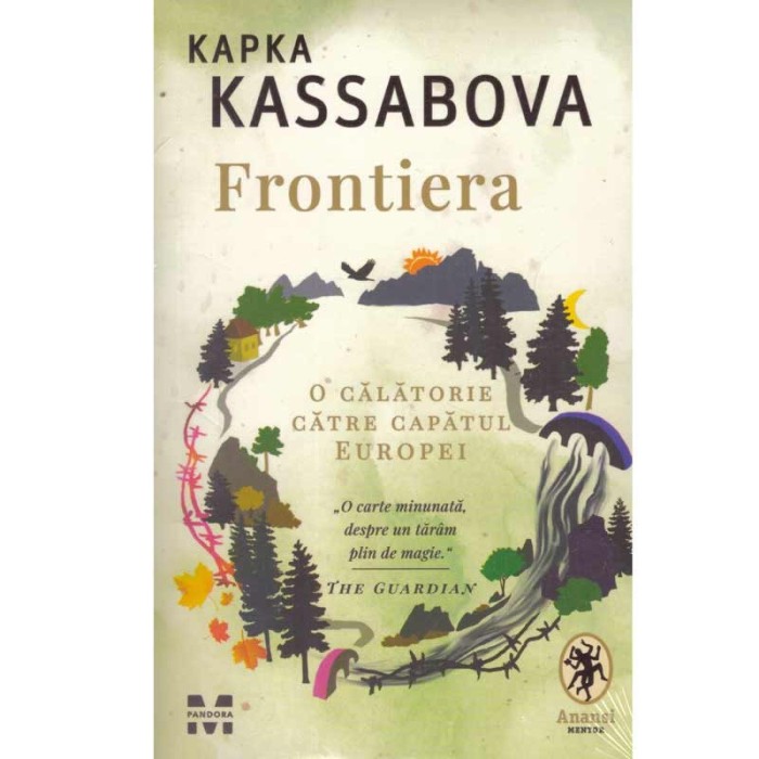 Kapka Kassabova - Frontiera. O calatorie catre capatul Europei -