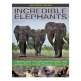 Exploring Nature: Incredible Elephants