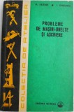 Probleme de Masini-Unelte si Aschiere - Mihai Aelenei, Ion Gheghea - Carte Mecanica, Tehnica