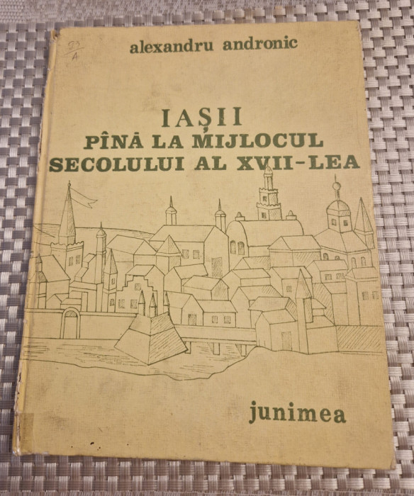 Iasii pana la mijlocul secolului al 17 lea Alexandru Andronic