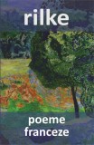 Poeme franceze - Paperback - Rainer Maria Rilke - Cartex