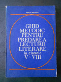M. GHEORGHE - GHID METODIC PENTRU PREDAREA LECTURII LITERARE LA CLASELE V-VIII