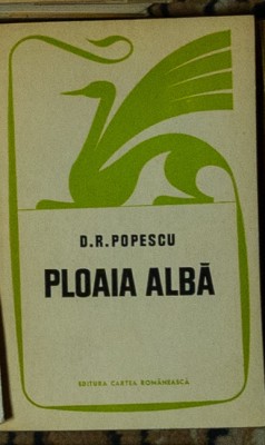 D. R. Popescu - Ploaia alba foto