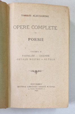 VASILE ALECSANDRI, OPERE COMPLETE. POESII, VOL II: PASTELURI, LEGENDE, OSTASII NOSTRI, ALTELE 1896 foto