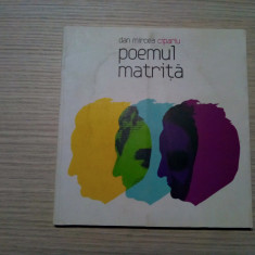 DAN MIRCEA CIPARIU (autograf) - Poemul Matrita -2008, 76 p.+CD; tiraj: 1000 ex.