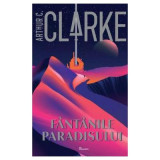 Fantanile Paradisului - Arthur C. Clarke