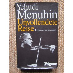 Yehudi Menuhin - Unvollendete Reise