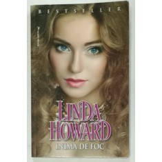INIMA DE FOC de LINDA HOWARD , ANII &#039;2000