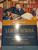 Martin Puchner - Lumea scrisa. Povesti care au schimbat oamenii, istoria si civilizatia
