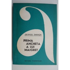 Prima ancheta a lui Maigret &ndash; Georges Simenon