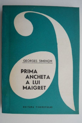 Prima ancheta a lui Maigret &amp;ndash; Georges Simenon foto