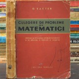 Culegere de Probleme de Matematici - O. Sacter - Ed. Tehnică