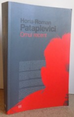 OMUL RECENT de HORIA - ROMAN PATAPIEVICI , 2006