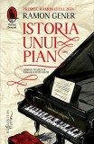 Istoria unui pian Roman Premiul Ramon Llull 2024 brosata Humanitas Fiction beletristica maturizare pierdere legaturi
